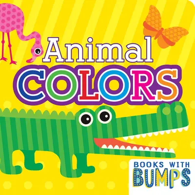 Libri con i colori degli animali: Un libro stravagante da toccare e sentire - Books with Bumps Animal Colors: A Whimsical Touch & Feel Book