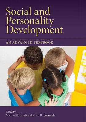 Sviluppo sociale e della personalità: Un libro di testo avanzato - Social and Personality Development: An Advanced Textbook
