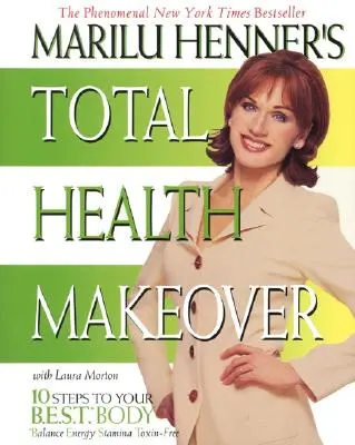 Il rinnovamento totale della salute di Marilu Henner - Marilu Henner's Total Health Makeover