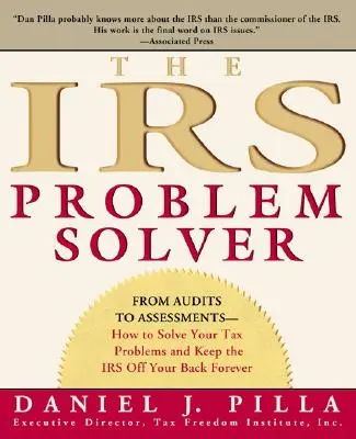 Il risolutore di problemi del fisco: Dalle verifiche agli accertamenti: come risolvere i problemi fiscali e tenere il fisco lontano da voi per sempre - The IRS Problem Solver: From Audits to Assessments--How to Solve Your Tax Problems and Keep the IRS Off Your Back Forever