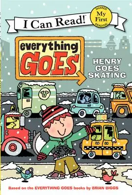 Tutto va: Henry va a pattinare - Everything Goes: Henry Goes Skating