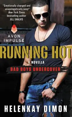 Running Hot: una novella dei Bad Boys sotto copertura - Running Hot: A Bad Boys Undercover Novella
