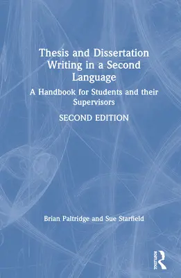 Penulisan Tesis dan Disertasi dalam Bahasa Kedua: Buku Pegangan untuk Mahasiswa dan Dosen Pembimbing - Thesis and Dissertation Writing in a Second Language: A Handbook for Students and their Supervisors