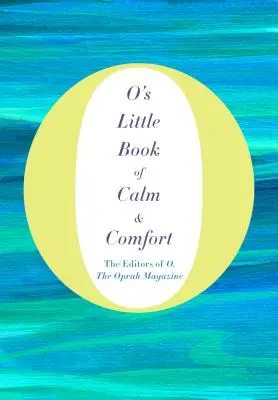 Il piccolo libro della calma e del conforto di O's - O's Little Book of Calm & Comfort