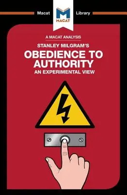 Un'analisi dell'obbedienza all'autorità di Stanley Milgram: Una visione sperimentale - An Analysis of Stanley Milgram's Obedience to Authority: An Experimental View