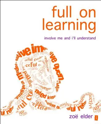 Apprendimento completo: Coinvolgimi e capirò - Full on Learning: Involve Me and I'll Understand