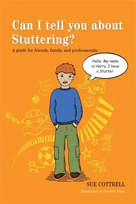 Posso parlarvi della balbuzie? Una guida per amici, familiari e professionisti - Can I Tell You about Stuttering?: A Guide for Friends, Family, and Professionals