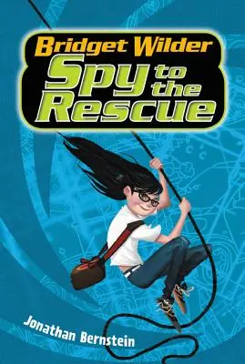 Bridget Wilder #2: Una spia alla riscossa - Bridget Wilder #2: Spy to the Rescue