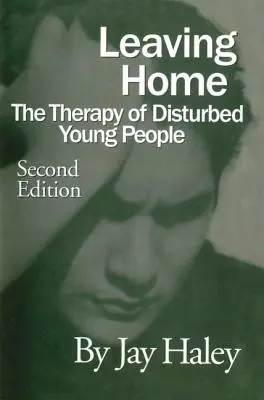 Lasciare la casa: la terapia dei giovani disturbati - Leaving Home: The Therapy Of Disturbed Young People