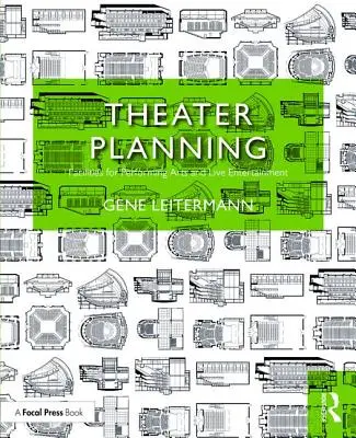Pianificazione teatrale: Strutture per le arti dello spettacolo e l'intrattenimento dal vivo - Theater Planning: Facilities for Performing Arts and Live Entertainment