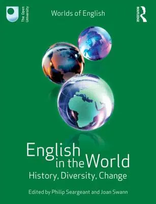 L'inglese nel mondo: storia, diversità, cambiamento - English in the World: History, Diversity, Change