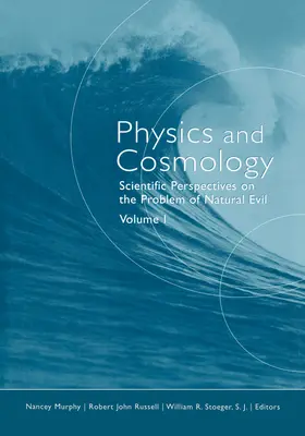 Fisica e cosmologia: Prospettive scientifiche sul problema del male naturale - Physics and Cosmology: Scientific Perspectives on the Problem of Natural Evil