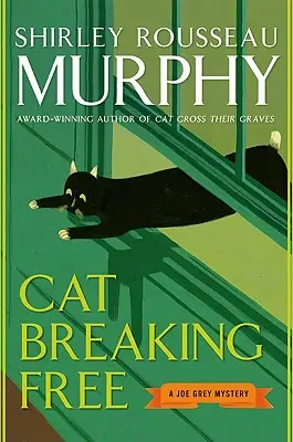 Il gatto che si libera: Un mistero di Joe Grey - Cat Breaking Free: A Joe Grey Mystery