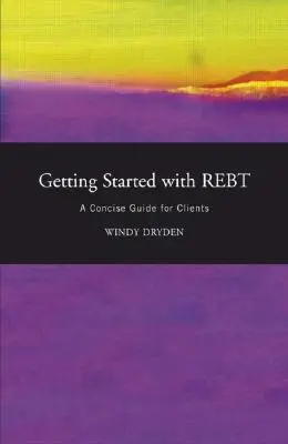 Iniziare con la Rebt: Una guida concisa per i clienti - Getting Started with Rebt: A Concise Guide for Clients