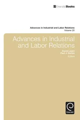 Progressi nelle relazioni industriali e di lavoro - Advances in Industrial & Labor Relations