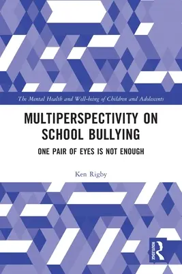 Multiperspettiva sul bullismo scolastico: Un paio di occhi non sono sufficienti - Multiperspectivity on School Bullying: One Pair of Eyes is Not Enough