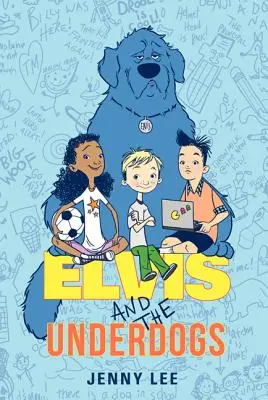 Elvis e gli underdog - Elvis and the Underdogs