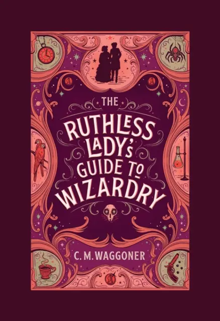 Guida alla magia di una donna spietata - Ruthless Lady's Guide to Wizardry