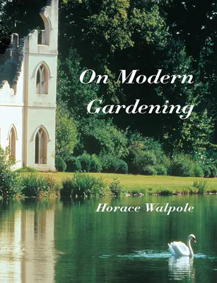 Sul giardinaggio moderno - On Modern Gardening