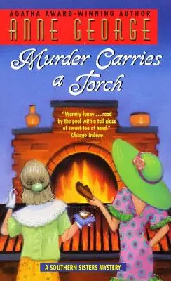 L'omicidio porta la torcia: Un mistero delle Sorelle del Sud - Murder Carries a Torch: A Southern Sisters Mystery