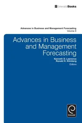 Anticipazioni sulle previsioni aziendali e gestionali - Advances in Business and Management Forecasting