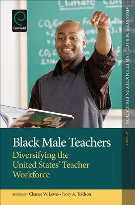 Insegnanti maschi neri: Diversificare la forza lavoro degli insegnanti negli Stati Uniti - Black Male Teachers: Diversifying the United States' Teacher Workforce