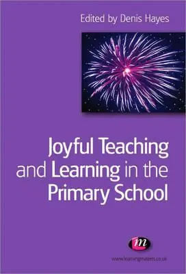 Insegnare e apprendere con gioia nella scuola primaria - Joyful Teaching and Learning in the Primary School
