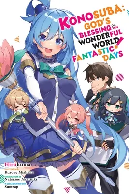 Konosuba: La benedizione di Dio su questo mondo meraviglioso! Giorni fantastici: Volume 18 - Konosuba: God's Blessing on This Wonderful World! Fantastic Days: Volume 18