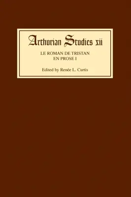 Il romanzo di Tristano in prosa I - Le Roman de Tristan En Prose I