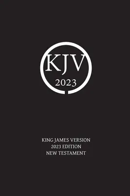 Versione di Re Giacomo Edizione 2023 del Nuovo Testamento - King James Version 2023 Edition New Testament
