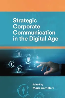 La comunicazione strategica d'impresa nell'era digitale - Strategic Corporate Communication in the Digital Age