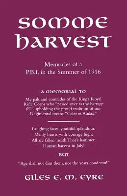 Somme Harvest.Memorie di un Pbi nell'estate del 1916. - Somme Harvest.Memories of a Pbi in the Summer of 1916.