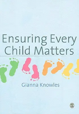 Garantire che ogni bambino sia importante: Un approccio critico - Ensuring Every Child Matters: A Critical Approach