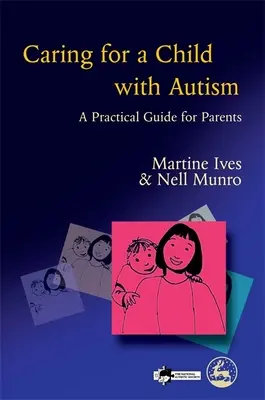 Prendersi cura di un bambino con autismo - Guida pratica per i genitori - Caring for a Child with Autism - A Practical Guide for Parents