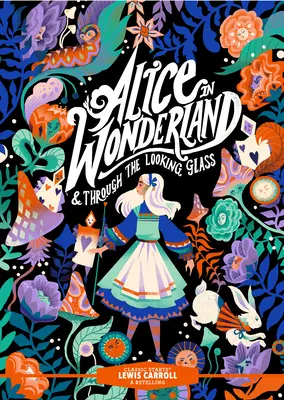 Classic Starts(r) Alice nel Paese delle Meraviglie e Attraverso lo Specchio - Classic Starts(r) Alice in Wonderland & Through the Looking-Glass