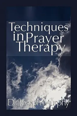 Tecniche di terapia della preghiera - Techniques in Prayer Therapy