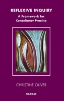 Indagine riflessiva: Un quadro di riferimento per la pratica della consulenza - Reflexive Inquiry: A Framework for Consultancy Practice
