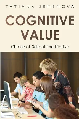 Valore cognitivo: Scelta della scuola e motivazione - Cognitive Value: Choice of School and Motive