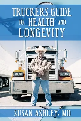 Guida dei camionisti alla salute e alla longevità - Truckers Guide to Health and Longevity