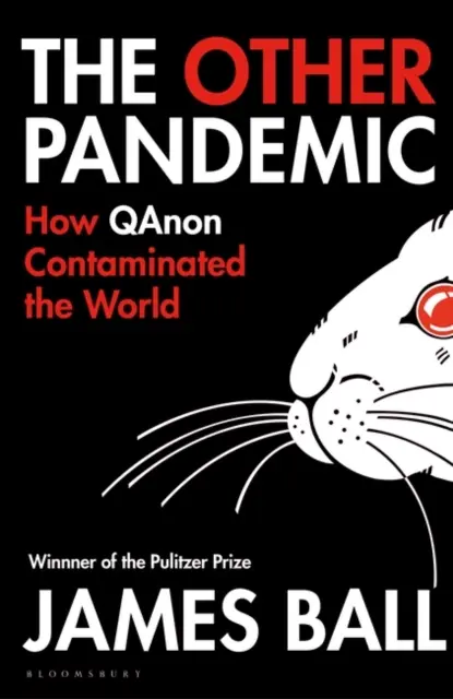 L'altra pandemia - Come QAnon ha contaminato il mondo - The Other Pandemic - How QAnon Contaminated the World