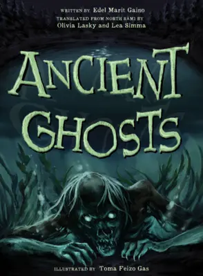 Fantasmi antichi: Una raccolta di storie strane e spaventose della Norvegia settentrionale - Ancient Ghosts: A Collection of Strange and Scary Stories from Northern Norway