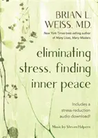 Eliminare lo stress, trovare la pace interiore - Eliminating Stress, Finding Inner Peace