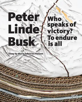 Peter Busk Linde: Chi parla di vittoria? Sopportare è tutto - Peter Busk Linde: Who Speaks of Victory? to Endure Is All