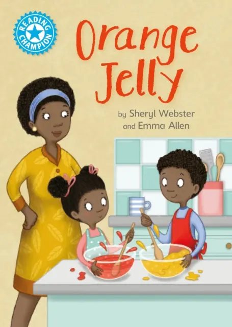 Campione di lettura: Gelatina all'arancia - Lettura indipendente Blu 4 - Reading Champion: Orange Jelly - Independent Reading Blue 4