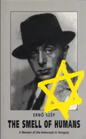 L'odore degli umani: Memorie dell'Olocausto in Ungheria - The Smell of Humans: A Memoir of the Holocaust in Hungary