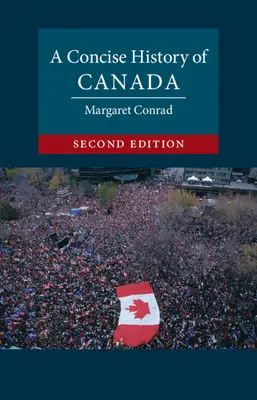 Storia concisa del Canada (Conrad Margaret (Università del New Brunswick)) - Concise History of Canada (Conrad Margaret (University of New Brunswick))