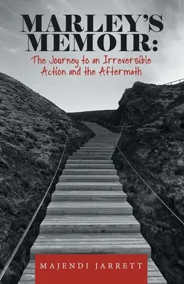 Memorie di Marley: il viaggio verso un'azione irreversibile e le sue conseguenze - Marley's Memoir: the Journey to an Irreversible Action and the Aftermath