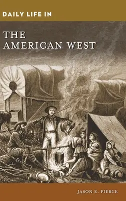 La vita quotidiana nell'Ovest americano - Daily Life in the American West