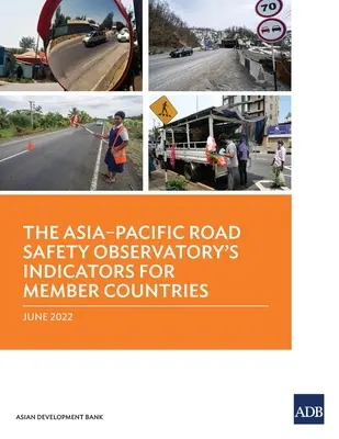 Gli indicatori dell'Osservatorio sulla sicurezza stradale dell'Asia-Pacifico per i Paesi membri - The Asia-Pacific Road Safety Observatory's Indicators for Member Countries