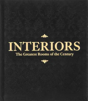 Interni, le più grandi stanze del secolo (Edizione nera) - Interiors, the Greatest Rooms of the Century (Black Edition)